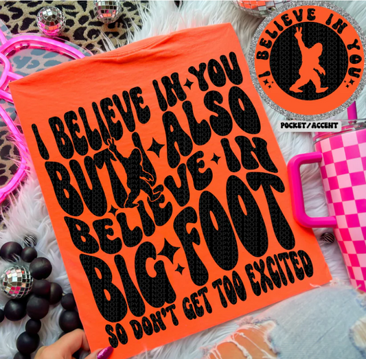 I Believe in Bigfoot Tee
